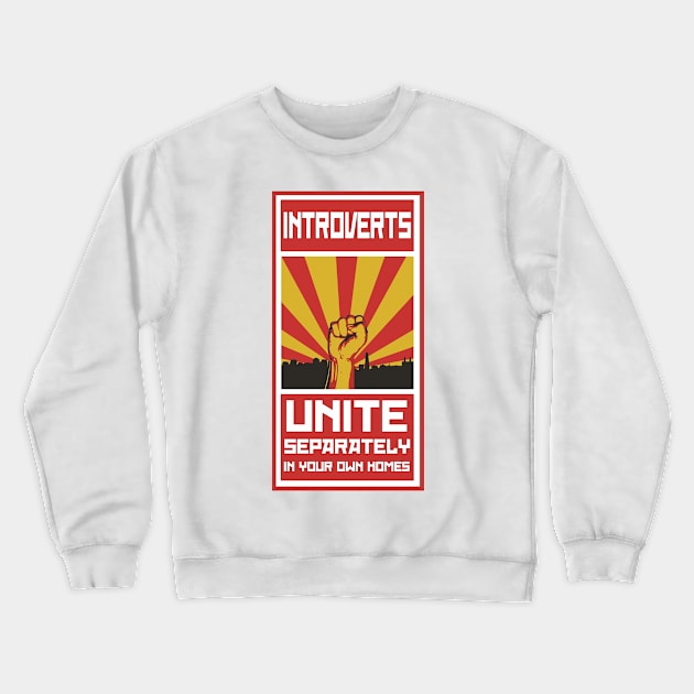 Introverts Unite Poster Crewneck Sweatshirt by ArtShare